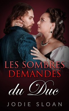 Cover Les Sombres Demandes Du Duc (FICTION / Romance/ Érotique) (eBook, ePUB)
