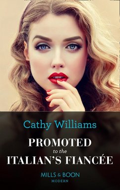 Promoted To The Italian's Fiancée (Mills & Boon Modern) (Secrets of the Stowe Family, Book 2) (eBook, ePUB) - Williams, Cathy