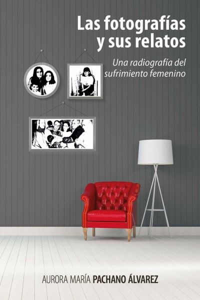 Las fotografías y sus relatos (eBook, ePUB)