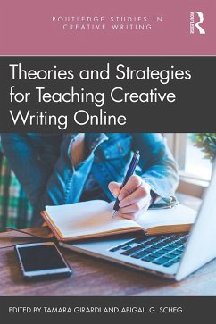 Theories and Strategies for Teaching Creative Writing Online (eBook, ePUB)