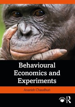 Behavioural Economics and Experiments (eBook, PDF) - Chaudhuri, Ananish