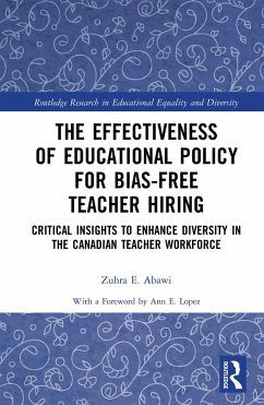 The Effectiveness of Educational Policy for Bias-Free Teacher Hiring (eBook, ePUB) - Abawi, Zuhra