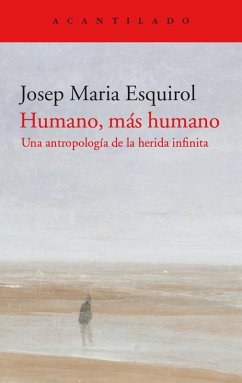 Humano, más humano (eBook, ePUB) - Esquirol, Josep Maria