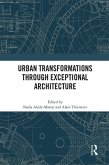 Urban Transformations through Exceptional Architecture (eBook, ePUB)