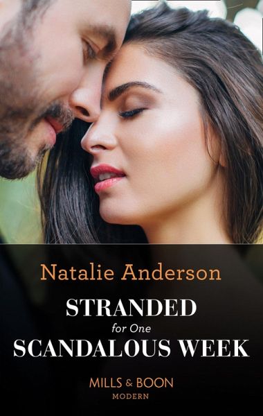 Stranded For One Scandalous Week (Rebels, Brothers, Billionaires, Book 1) (Mills & Boon Modern) (eBook, ePUB)