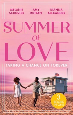 Cover Summer Of Love: Taking A Chance On Forever: A Case for Romance / His Shock Valentine's Proposal / Forever with You (eBook, ePUB)