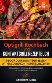 Optigrill Kochbuch vs. Kontaktgrill Rezeptbuch (eBook, ePUB)