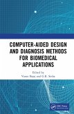 Computer-aided Design and Diagnosis Methods for Biomedical Applications (eBook, ePUB)