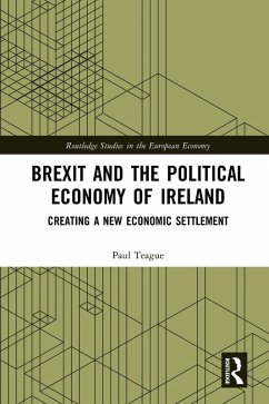 Brexit and the Political Economy of Ireland (eBook, PDF) - Teague, Paul