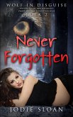 Wolf In Disguise: Never Forgotten (eBook, ePUB)