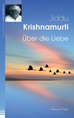 Über die Liebe (eBook, ePUB) - Krishnamurti, Jiddu
