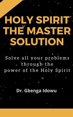 holy spirit the master solution (eBook, ePUB) - Idowu, Gbenga