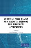 Computer-aided Design and Diagnosis Methods for Biomedical Applications (eBook, PDF)