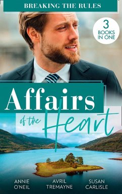 Affairs Of The Heart: Breaking The Rules: Her Hot Highland Doc / From Fling to Forever / The Doctor's Redemption (eBook, ePUB) - O'Neil, Annie; Tremayne, Avril; Carlisle, Susan
