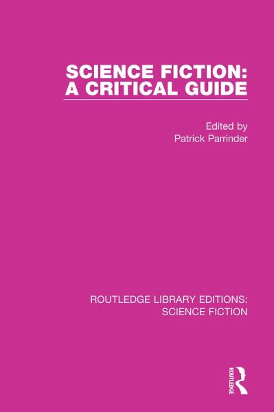 Science Fiction: A Critical Guide (eBook, ePUB) Science Fiction: A Critical Guide (eBook, ePUB)