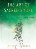 The Art of Sacred Smoke (eBook, ePUB)