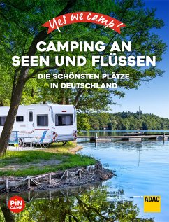 Yes we camp! Camping an Seen und Flüssen (eBook, ePUB) - Thiersch, Carolin