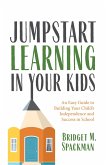 Jumpstart Learning in Your Kids (eBook, ePUB)