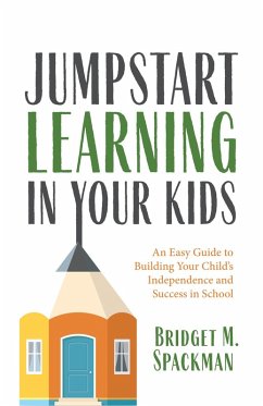Jumpstart Learning in Your Kids (eBook, ePUB) - Spackman, Bridget