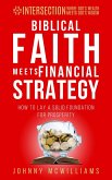 Biblical Faith Meets Financial Strategy (INTERSECTION - Where God's Wealth Meets God's Wisdom, #1) (eBook, ePUB)