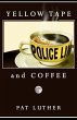 Yellow Tape and Coffee (eBook, ePUB) - Bild 1