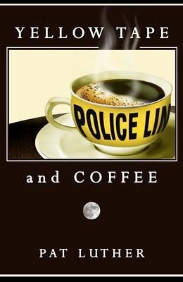 Yellow Tape and Coffee (eBook, ePUB)