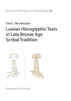 Luwian Hieroglyphic Texts in Late Bronze Age Scribal Tradition (eBook, PDF) - Woudhuizen, Fred C.