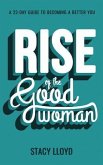 Rise of the Good Woman (eBook, ePUB) Rise of the Good Woman (eBook, ePUB)