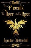 The Phoenix, the Tiger, and the Rose (eBook, ePUB)