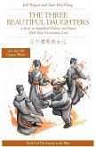 The Three Beautiful Daughters: A Story in Simplified Chinese and Pinyin, 1200 Word Vocabulary Level (Journey to the West, #9) (eBook, ePUB)