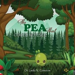 The PEA That COULD NOT SEE (eBook, ePUB) - Cameron, Linda