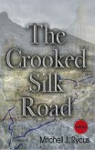 The Crooked Silk Road (eBook, ePUB)