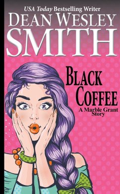 Black Coffee: A Marble Grant Story (eBook, ePUB) - Smith, Dean Wesley