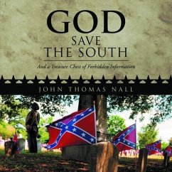 GOD SAVE THE SOUTH (eBook, ePUB) - Nall, John Thomas