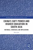 China's Soft Power and Higher Education in South Asia (eBook, ePUB)