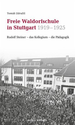 Freie Waldorfschule in Stuttgart 1919 - 1925 (eBook, PDF) - Zdrazil, Tomás
