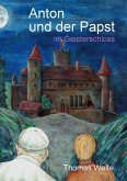 Anton und der Papst im Geisterschloss (eBook, ePUB)