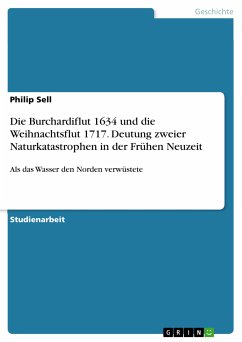 Die Burchardiflut 1634 und die Weihnachtsflut 1717. Deutung zweier Naturkatastrophen in der Frühen Neuzeit (eBook, PDF) - Sell, Philip