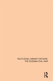 Routledge Library Editions: The Russian Civil War (eBook, PDF)