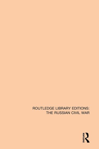 Routledge Library Editions: The Russian Civil War (eBook, PDF)