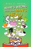 WHAT'S WRONG with that MAN'S HEAD (eBook, ePUB)