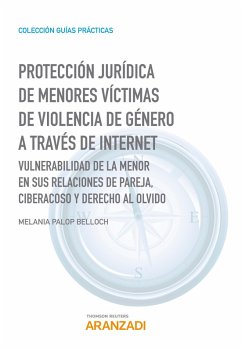Protección jurídica de menores víctimas de violencia de género a través de internet (eBook, ePUB) - Palop Belloch, Melania