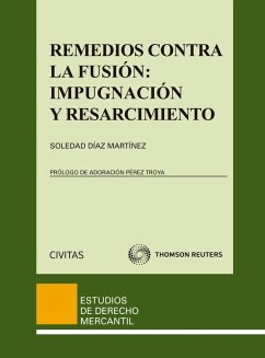 Remedios contra la fusión: impugnación y resarcimiento (eBook, ePUB) - Díez Martínez, Soledad