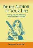 Be the Author of Your Life! (eBook, ePUB)