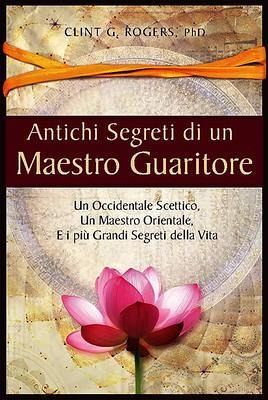 Antichi Segreti di un Maestro Guaritore (eBook, ePUB) Antichi Segreti di un Maestro Guaritore (eBook, ePUB)