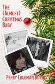 The (Almost) Christmas Baby (eBook, ePUB)