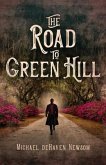 The Road to Green Hill (eBook, ePUB)