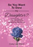 So You Want to Date My Daughter? (eBook, ePUB)