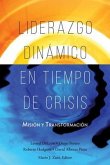 Liderazgo Dinámico en Tiempo de Crisis (eBook, ePUB)