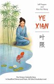 Ye Xian: The Chinese Cinderella Story in Simplified Chinese and Pinyin, 450 Word Vocabulary Level (eBook, ePUB)